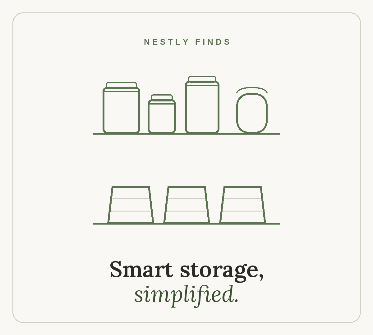 Smart storage, simplified — Nestly Finds