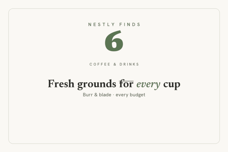 6 Coffee Grinders That Make Every Cup Fresher